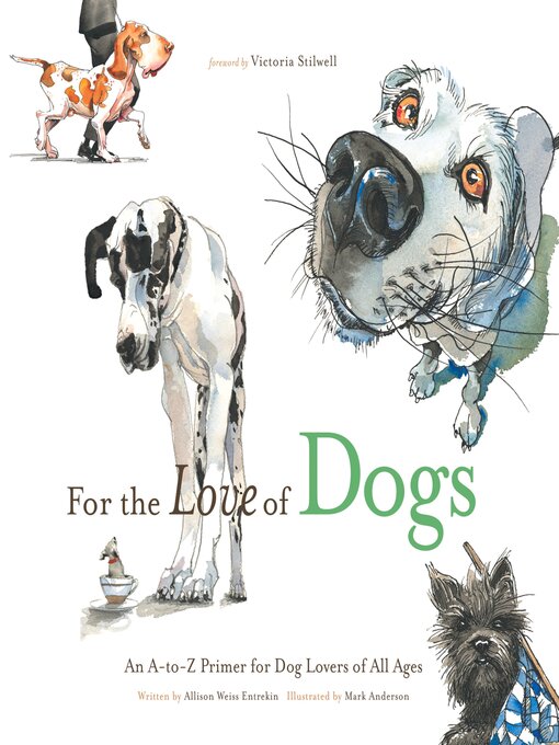 Title details for For the Love of Dogs by Allison Weiss Entrekin - Available
